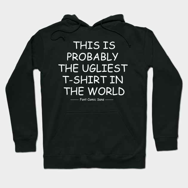 ugliest hoodie