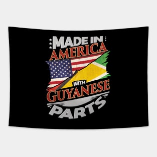 Made In America With Guyanese Parts - Gift for Guyanese From Guyana Tapestry