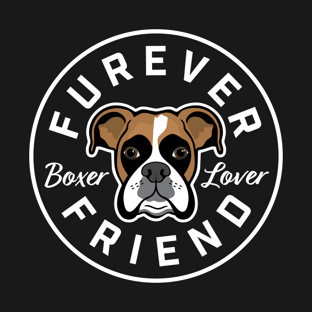 Boxer Lover Furever Friend by Purrsnickitty Design