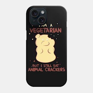 I am a Vegetarian but I still eat Animal Crackers Phone Case