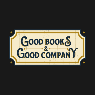 Good Books & Good Company T-Shirt