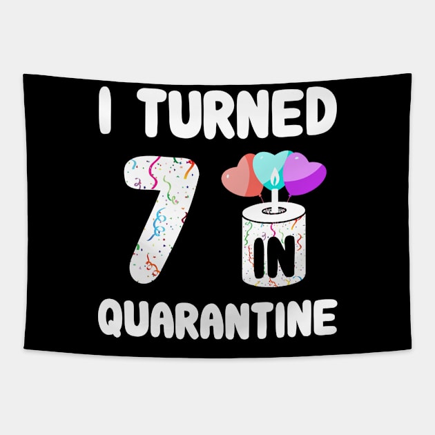 I Turned 7 In Quarantine Tapestry by Rinte