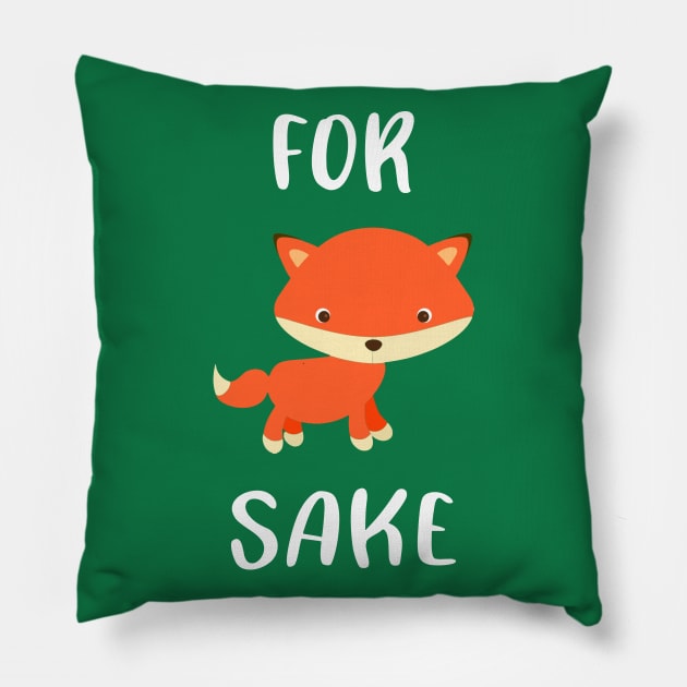 For Fox Sake Pillow by NotoriousMedia