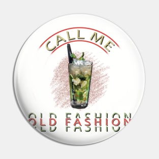 Call me old fashion Pin
