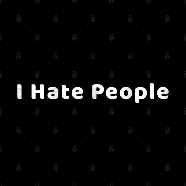 i hate people by Family shirts