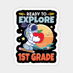 Ready To Explore 1st Grade Astronaut Lover Back To School Gift For Boys Kids Magnet