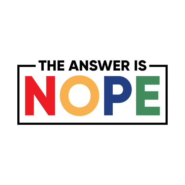 The Answer is Nope by TwoMBAs