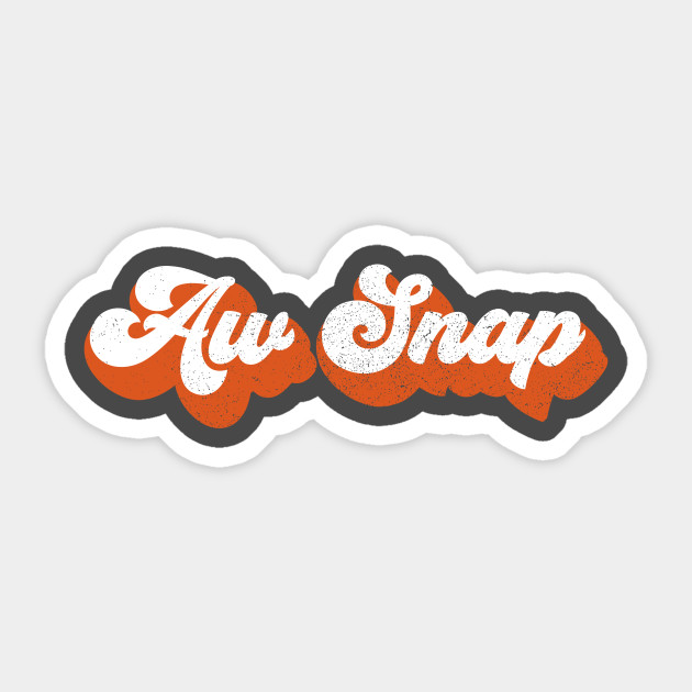 Aw Snap Retro Vintage Distressed Snap Sticker Teepublic