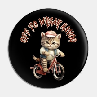 Off to Wreak Havoc Vintage Cat on Bicycle Funny Sarcasm Pin