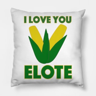 I Love You Elote Pillow