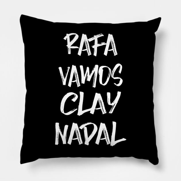 RAFA VAMOS CLAY NADAL Pillow by King Chris