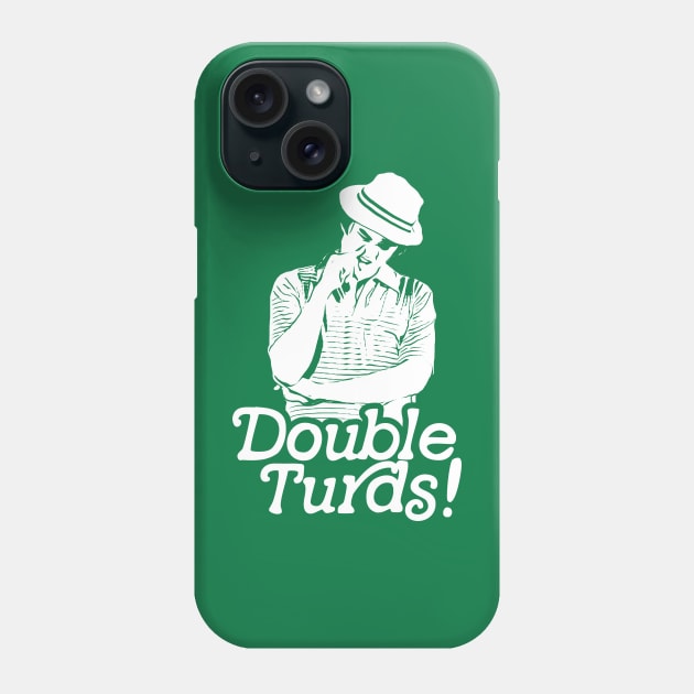 Spaulding Smails Double Turds! Caddyshack Golf Quote Phone Case by darklordpug