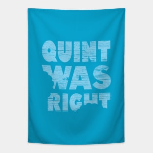 Quint Was Right Tapestry