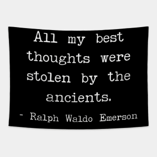 All my best thoughts were stolen by the ancients Tapestry