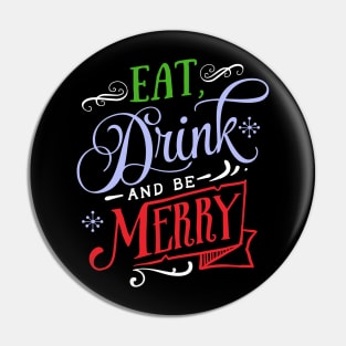 Eat, Drink & Be Merry Pin