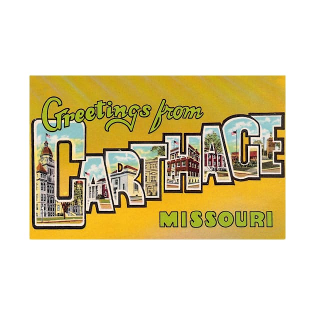 Greetings from Carthage, Missouri - Vintage Large Letter Postcard by Naves