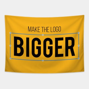 Make The Logo Bigger - Designer's Tapestry