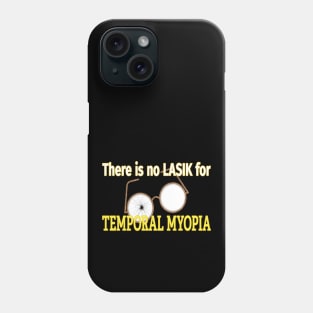 Temporal Myopia Phone Case