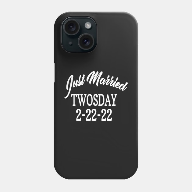 Just Married Twosday 2-22-22 February 22nd 2022 Phone Case by shopcherroukia