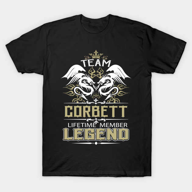 Corbett Name T Shirt - Team Corbett Lifetime Member Legend Name Gift ...