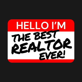 Best Realtor Ever T-Shirt