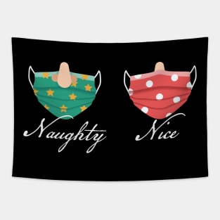 Naughty Or Nice - 2020 Funny Quarantine Merry Christmask Tapestry