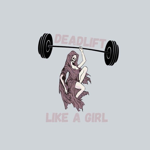 deadlift like a girl- gym by Mia desiign