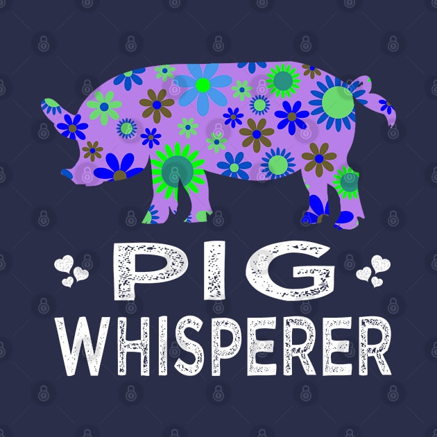 Cute Floral Pig Whisperer Design - Unique Gifts by Cartba