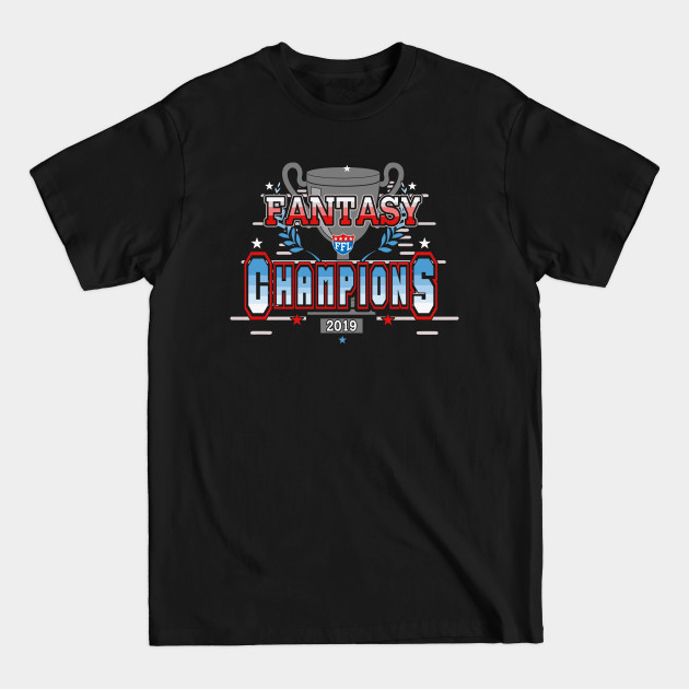 Disover Fantasy Football League FFL Champions 2019 - Fantasy Football Champion - T-Shirt