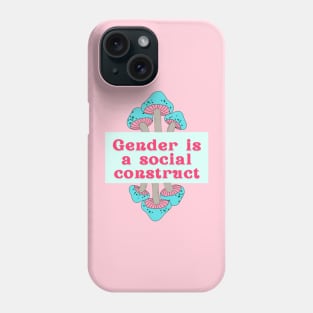 Gender is a Social Construct Phone Case