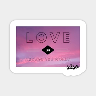 Love can change the World Magnet