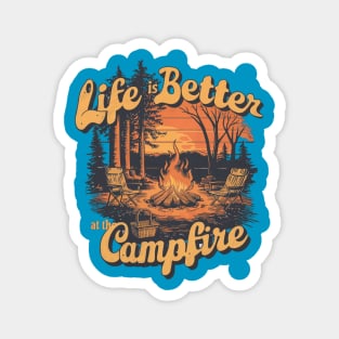 life is better at the campfire Magnet