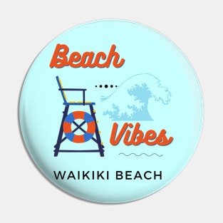 Beach Vibes Waikiki Beach Pin