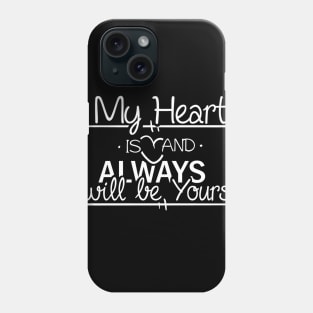 my heart always will be yours Phone Case