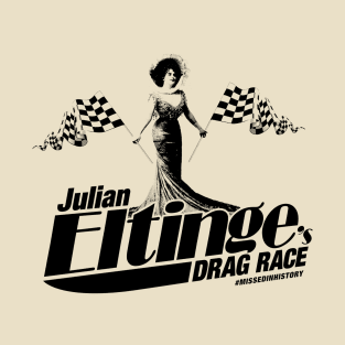 Julian Eltinge's Drag Race T-Shirt