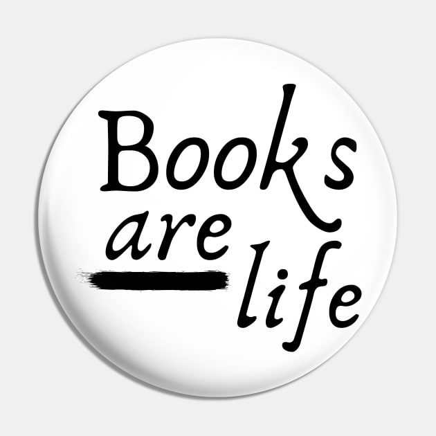 Books are Life Pin by Lomalo Design