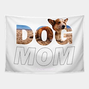 Dog Mom - Corgi oil painting wordart Tapestry