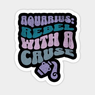 Aquarius Rebel With a Cause Zodiac Birthday Magnet