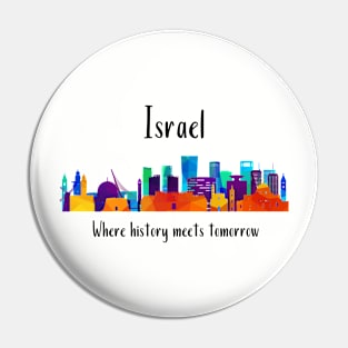 Israel - Where history meets tomorrow Pin