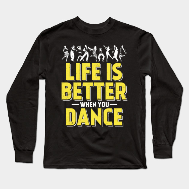 Womens Dance Life Is Better When Dance Zumba Burnout Dance Long Sleeve T Shirt Teepublic