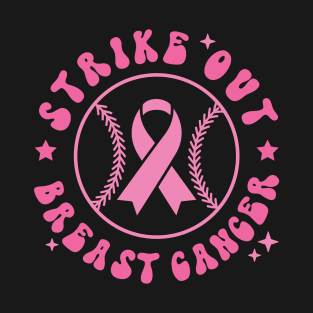 Strike Out Breast Cancer Baseball Breast Cancer Awareness Pink Ribbon Gift T-Shirt