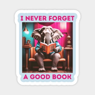 I Never Forget a Good Book - Elephant Magnet