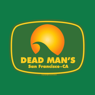 Dead Man's San Francisco CA T-Shirt