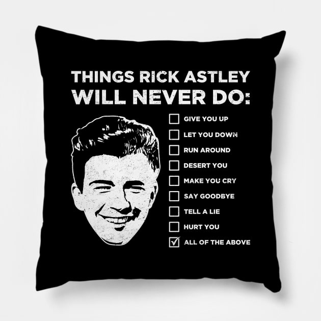 Things Rick Astley Will Never Do Pillow by scribblejuice