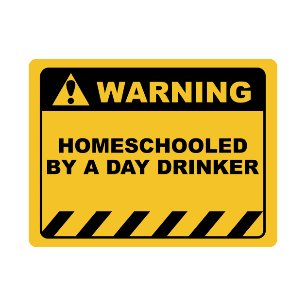 Human Warning Sign Label Homeschooled by A Day Drinker - Yellow and Black by ColorMeHappy123