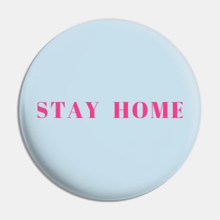 Stay Home Pin