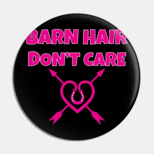 Barn Hair Don't Care Pin