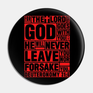 Deuteronomy 31:6 The LORD your God goes with you Pin