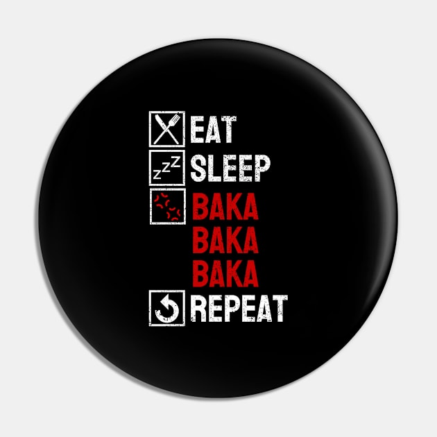 BAKA - Eat Sleep Anime Repeat Tsundere Anime Gift Pin by Alex21