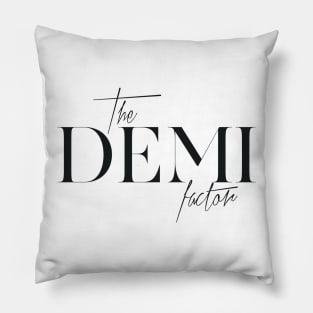 The Demi Factor Pillow